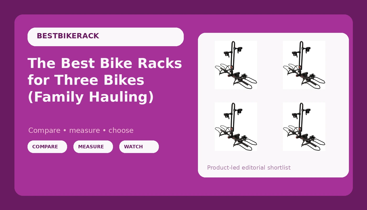 The Best Bike Racks for Three Bikes (Family Hauling) - BikeRackPicks review with measurements and honest opinion