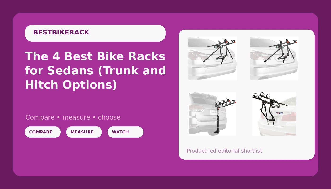 The 4 Best Bike Racks for Sedans (Trunk and Hitch Options) - BikeRackPicks review with measurements and honest opinion