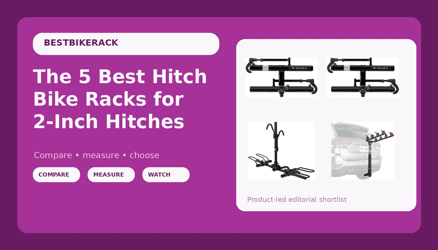 The 5 Best Hitch Bike Racks for 2-Inch Hitches - BikeRackPicks review with measurements and honest opinion