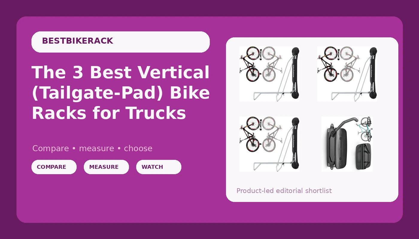 The 3 Best Vertical (Tailgate-Pad) Bike Racks for Trucks - BikeRackPicks review with measurements and honest opinion
