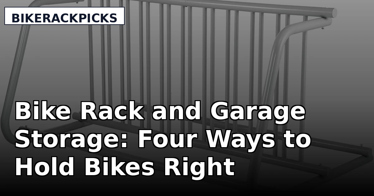Bike Rack and Garage Storage: Four Ways to Hold Bikes Right