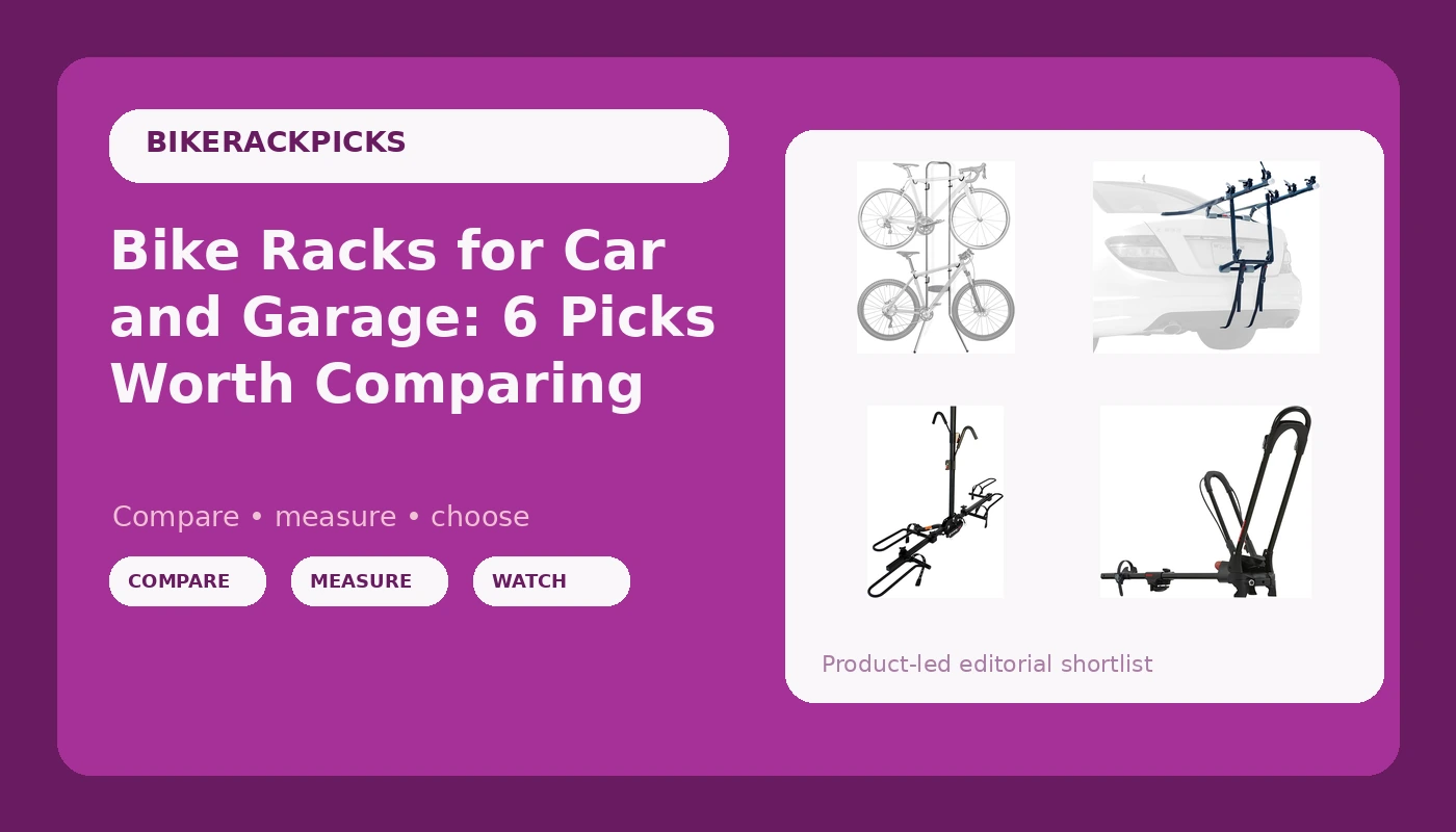 Bike Racks for Car and Garage: 6 Picks Worth Comparing
