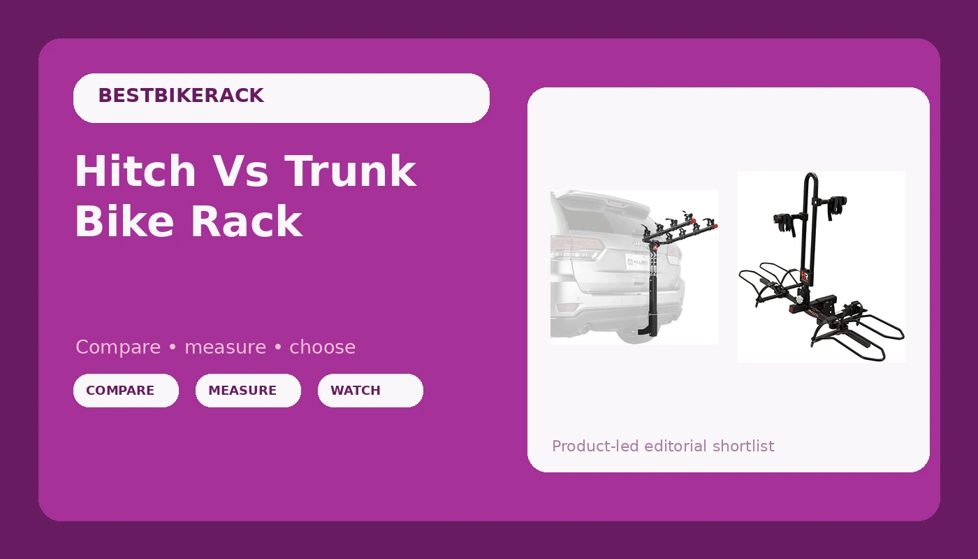 Hitch Vs Trunk Bike Rack - BikeRackPicks review with measurements and honest opinion